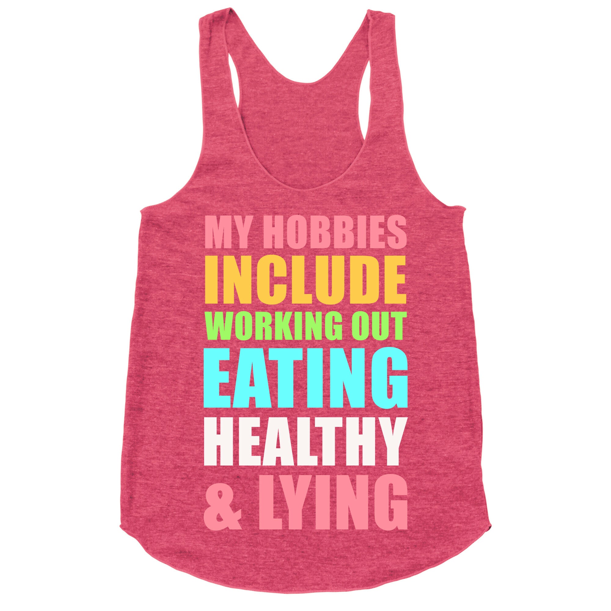 My Hobbies Include Working Out Eating Healthy and Lying Racerback Tank